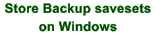 store backup savesets on Windows