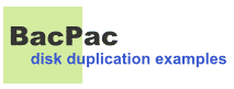 BacPac disk suplication examples