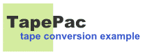 TapePac - tape conversion example